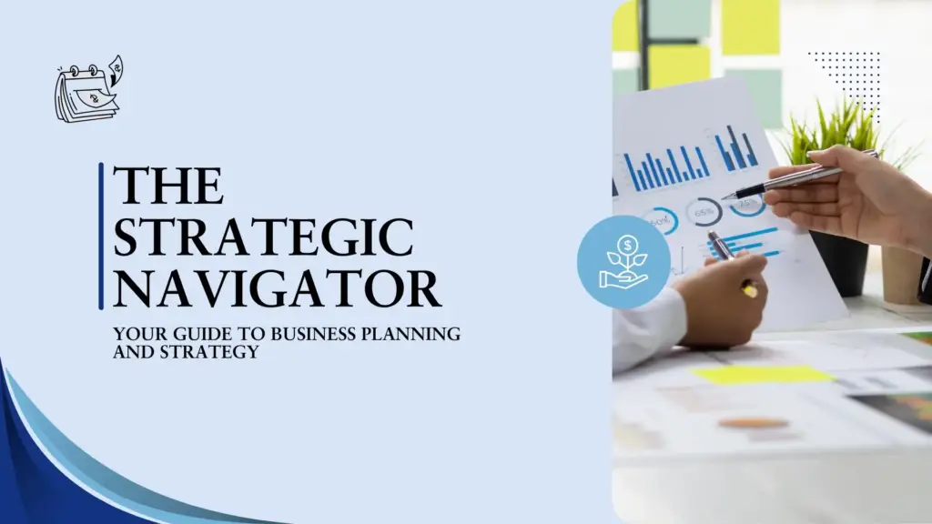 The Strategic Navigator: Business Planning and Strategy for British Columbia Businesses