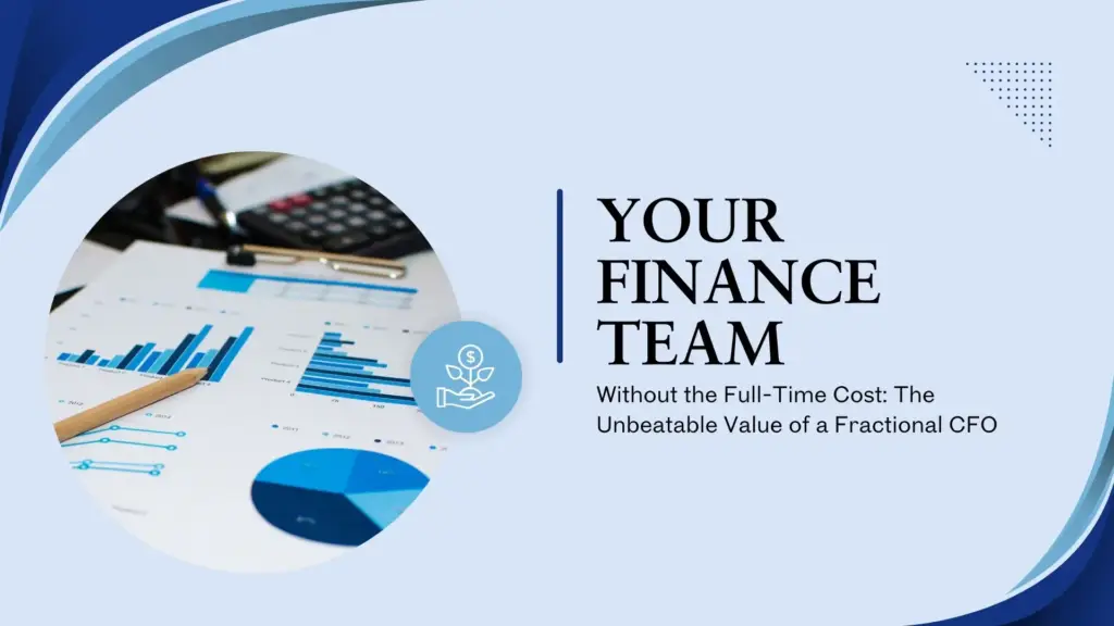 Your Finance Team Without the Full-Time Cost: The Value of a Fractional CFO in British Columbia