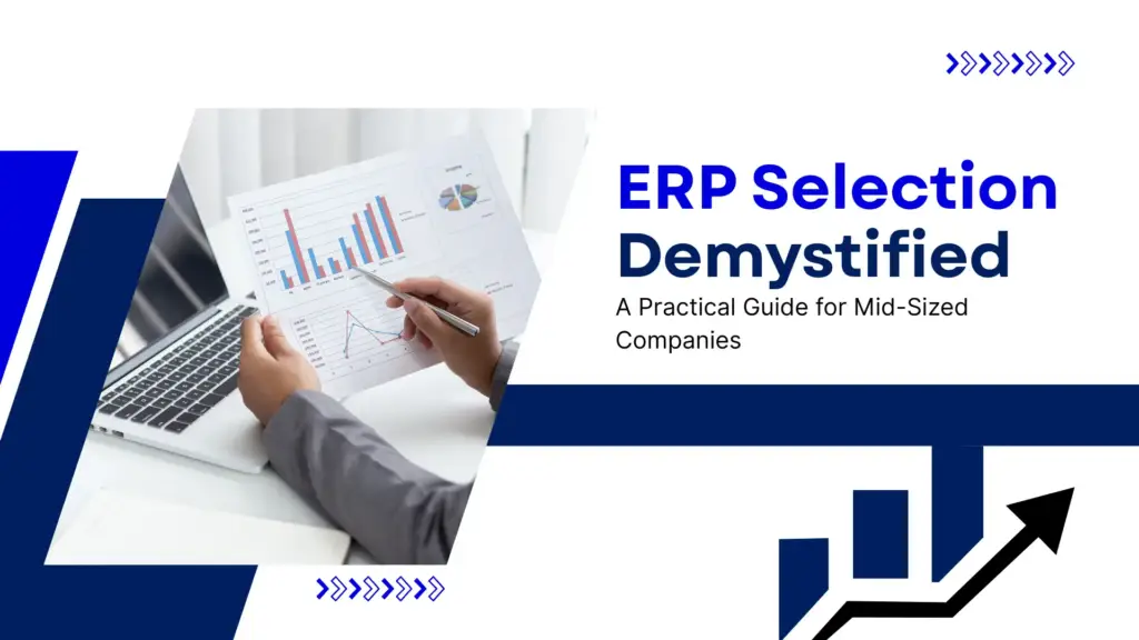 ERP Selection Demystified: A Practical Guide for Mid-Sized Companies