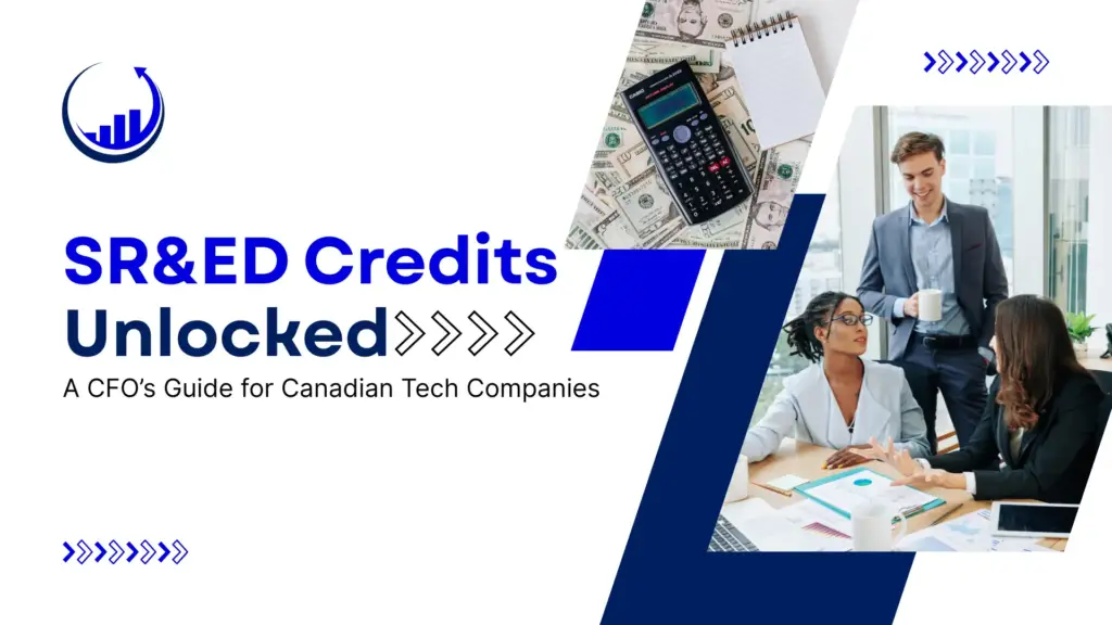 SR&ED Credits Unlocked: A CFO’s Guide for Canadian Tech Companies